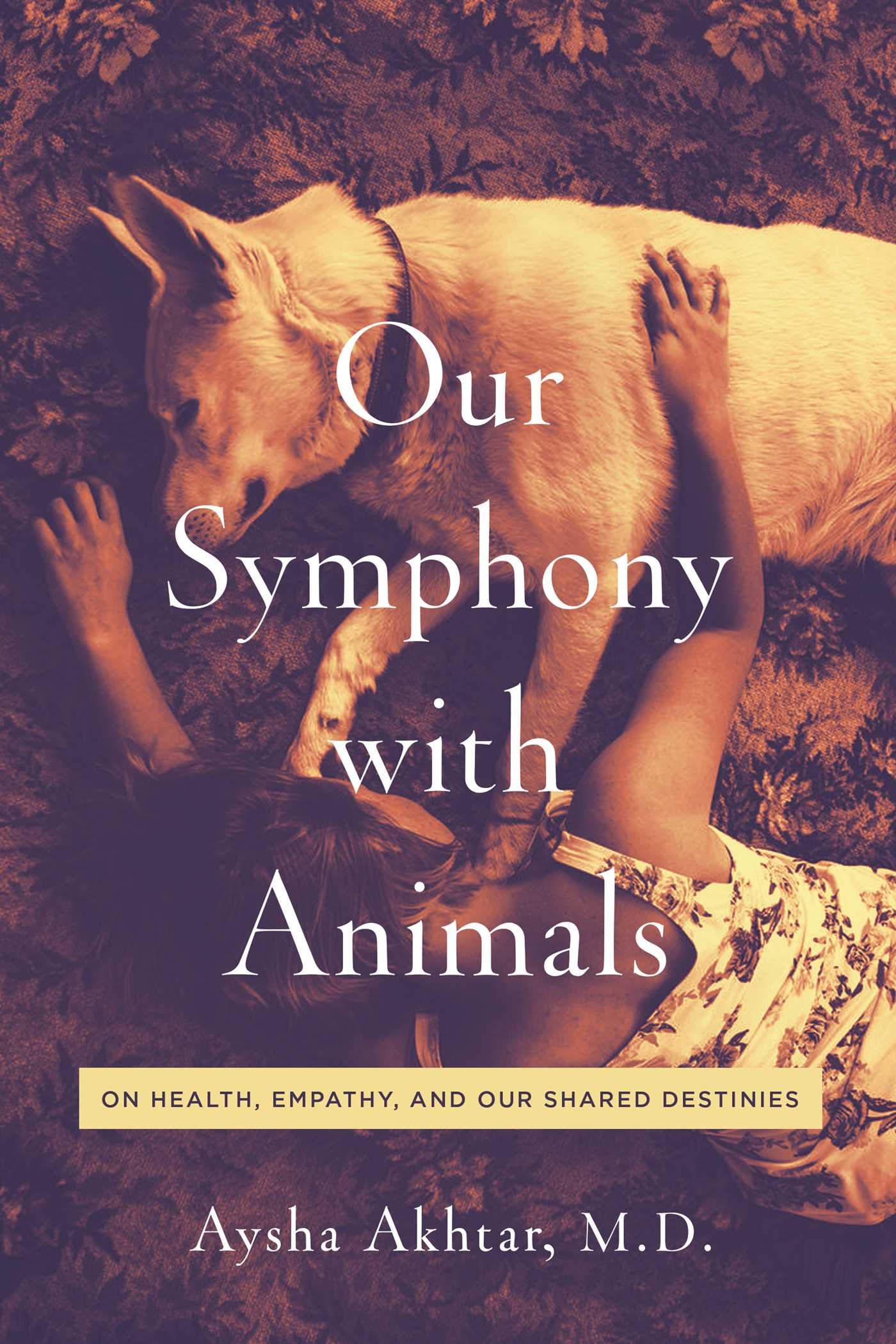 Our Symphony with Animals by Aysha Akhtar